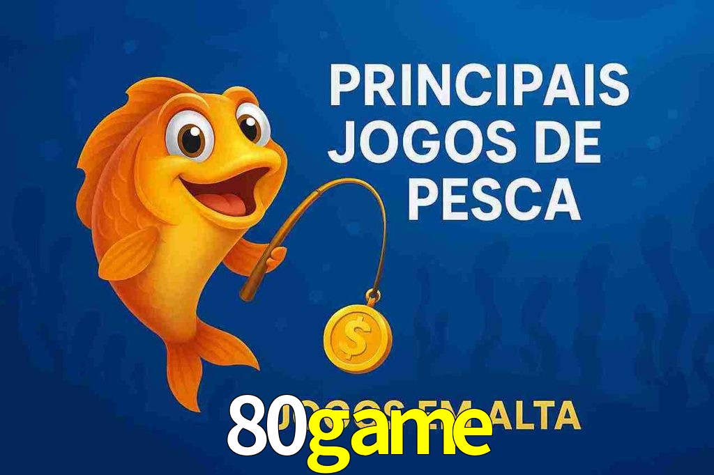 Pesca no 80game