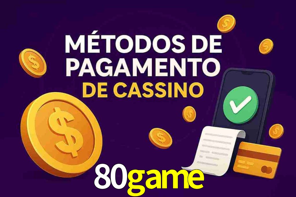 Métodos de Pagamento no 80game